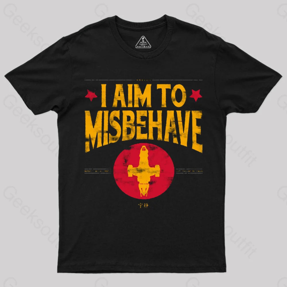 I Aim to Misbehave Firefly T-Shirt