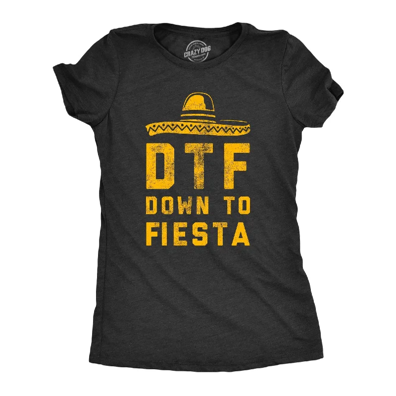 DTF Down To Fiesta Women's T Shirt